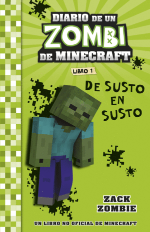 DIARIO DE UN ZOMBI 1 DE MINECRAFT. DE SUSTO EN SUSTO