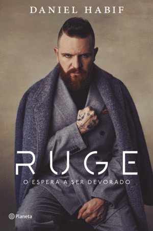 RUGE  O ESPERA A SER DEVORADO