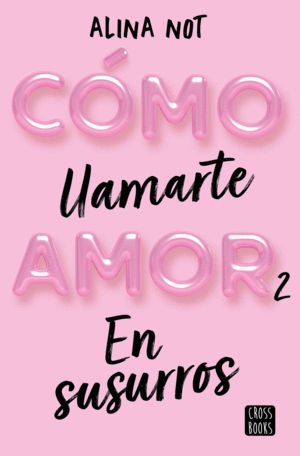 CMO LLAMARTE AMOR 2. EN SUSURROS