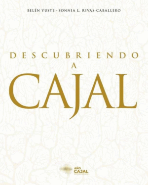 DESCUBRIENDO A CAJAL