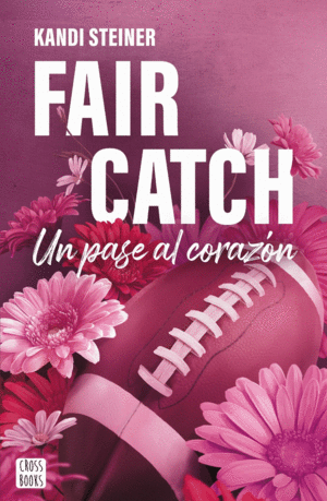 FAIR CATCH  UN PASE AL CORAZON