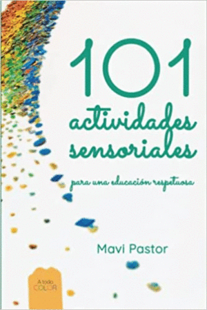 101 ACTIVIDADES SENSORIALES