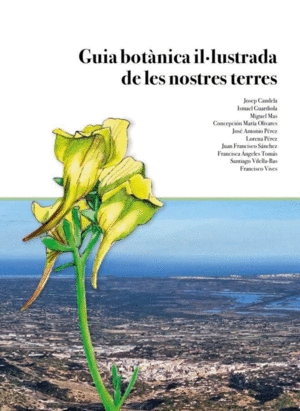 GUIA BOTNICA ILLUSTRADA DE LES NOSTRES TERRES