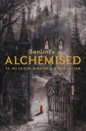 ALCHEMISED  YA NO QUEDA NADIE A QUIEN SALVAR  (SEPTIEMBRE 25)