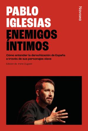 ENEMIGOS INTIMOS  LA DERECHIZACIN DE ESPAA