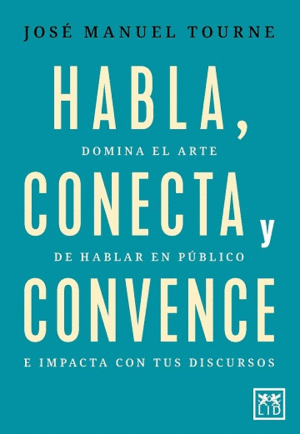HABLA, CONECTA Y CONVENCE