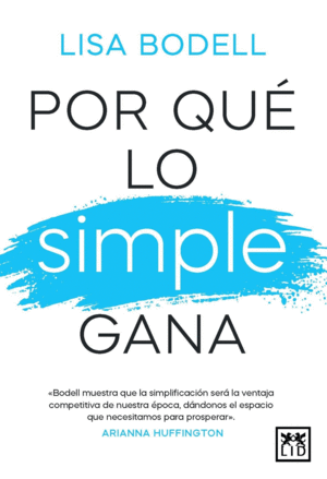POR QUE LO SIMPLE GANA?