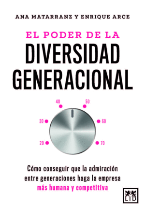 EL PODER DE LA DIVERSIDAD GENERACIONAL