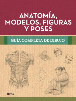 GUA COMPLETA DIBUJO. ANATOMA, MODELOS, FIGURAS Y POSES