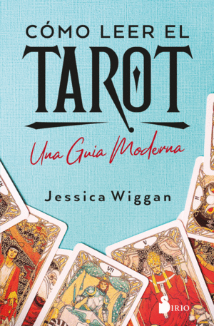 COMO LEER EL TAROT : UNA GUIA MODERNA