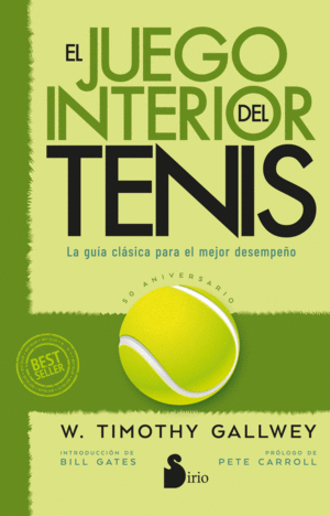 JUEGO INTERIOR DEL TENIS:GUIA CLASICA PARA MEJOR DESEMPEO