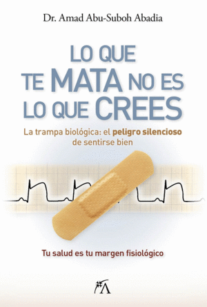 LO QUE TE MATA NO ES LO QUE CREES
