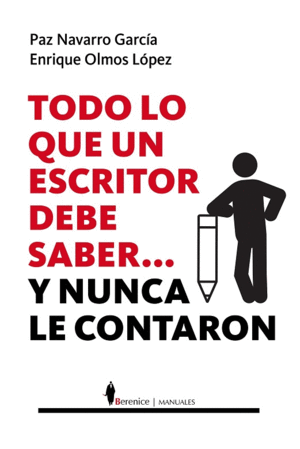 TODO LO QUE UN ESCRITOR DEBE DE SABER...Y NUNCA LE CONTARON