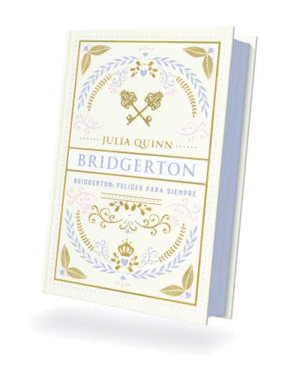 BRIDGERTON: FELICES PARA SIEMPRE   EDICION ESPECIAL