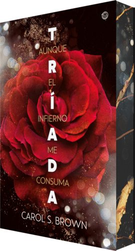 AUNQUE EL INFIERNO ME CONSUMA  TRIADA 1   EDICION ESPECIAL