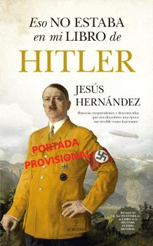 HITLER  ESO NO ESTABA EN MI LIBRO DE