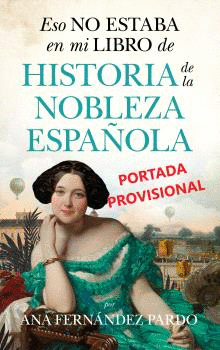 HISTORIA DE LA NOBLEZA ESPAOLA  ESO NO ESTABA EN MI LIBRO DE