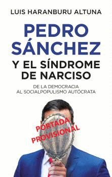 PEDRO SNCHEZ O EL SNDROME DE NARCISO