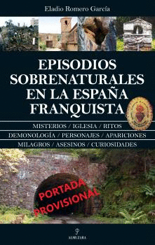 EPISODIOS SOBRENATURALES EN LA ESPAA FRANQUISTA