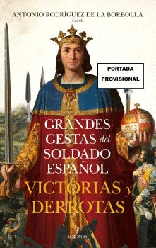 GRANDES GESTAS DEL SOLDADO ESPAOL