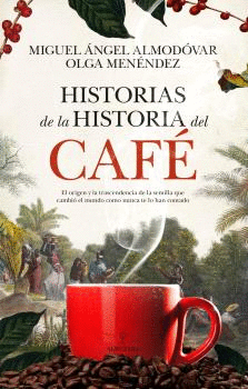 HISTORIAS DE LA HISTORIA DEL CAF�
