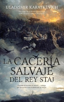 CACERA SALVAJE DEL REY STAJ, LA