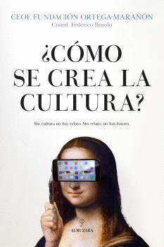 CMO SE CREA LA CULTURA?
