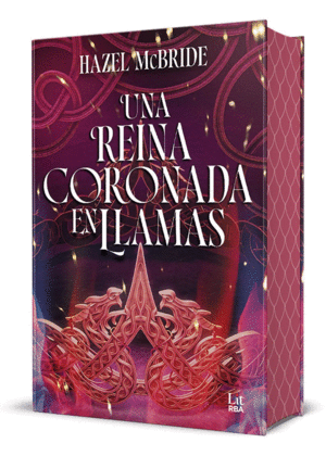 UNA REINA CORONADA EN LLAMAS    EDICION ESPECIAL