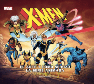 X-MEN   COMO SE HIZO LA SERIE ANIMADA