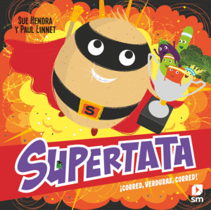 SUPERTATA  CORRED, VERDURAS, CORRED!