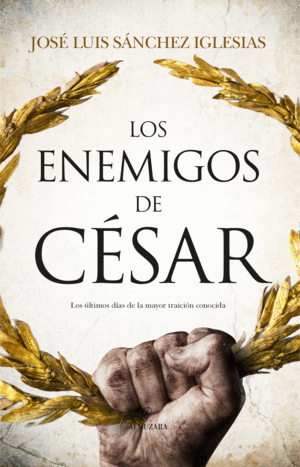 LOS ENEMIGOS DE CSAR