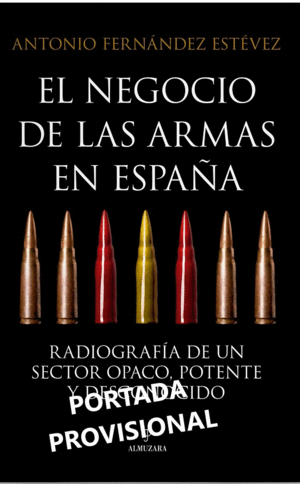 NEGOCIO DE LAS ARMAS EN ESPAA, EL