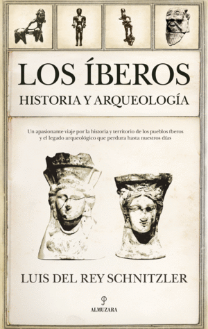 LOS ÍBEROS  HISTORIA Y ARQUEOLOGÍA