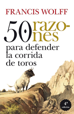 50 RAZONES PARA DEFENDER LA CORRIDA DE TOROS (N.E.)