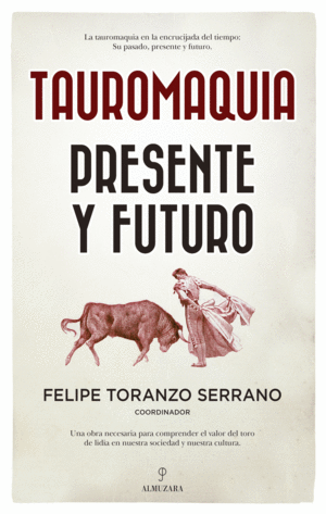 TAUROMAQUIA. PRESENTE Y FUTURO