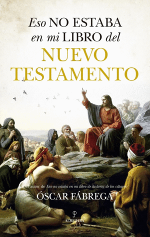 ESO NO ESTABA HISTORIA DEL NUEVO TESTAMENTO