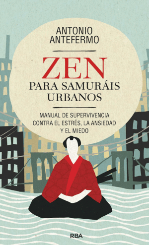 ZEN PARA SAMURAIS URBANOS