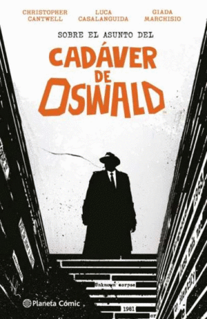 SOBRE EL ASUNTO DEL CADAVER DE OSWALD