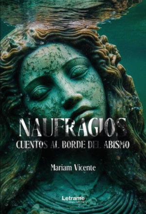 NAUFRAGIOS ( CUENTOS AL BORDE DEL ABISMO )
