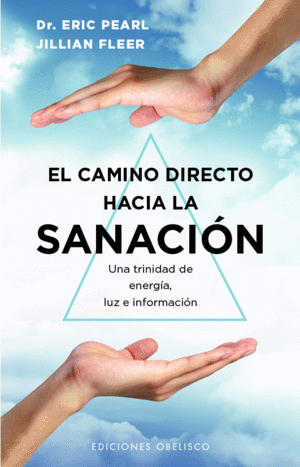 EL CAMINO DIRECTO HACIA LA SANACIN