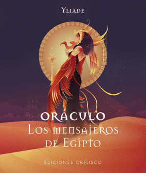 ORCULO. LOS MENSAJEROS DE EGIPTO