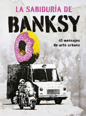 LA SABIDURA DE BANKSY