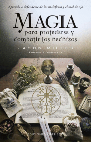 MAGIA PARA PROTEGERSE Y COMBATIR LOS HECHIZOS