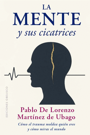 LA MENTE Y SUS CICATRICES