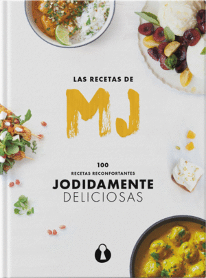 LA COCINA DE MJ: 100 RECETAS (JODIDAMENTE) DELICIOSAS