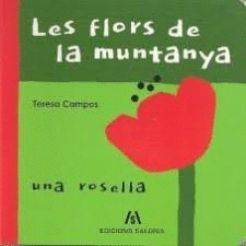 LES FLORS DE LA MUNTANYA  UNA ROSELLA    CARTONE