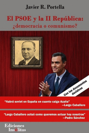 PSOE Y LA II REPBLICA, EL: DEMOCRACIA O COMUNISMO?