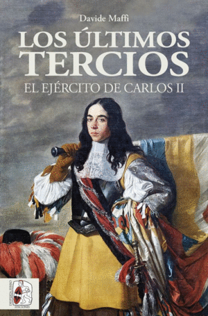 LOS �LTIMOS TERCIOS. EL EJ�RCITO DE CARLOS II
