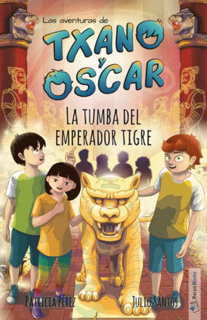 TXANO Y OSCAR 7  LA TUMBA DEL EMPERADOR TIGRE