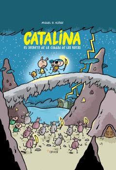 CATALINA. EL SECRETO DE LA CIUDAD DE LAS RATAS -COMIC-